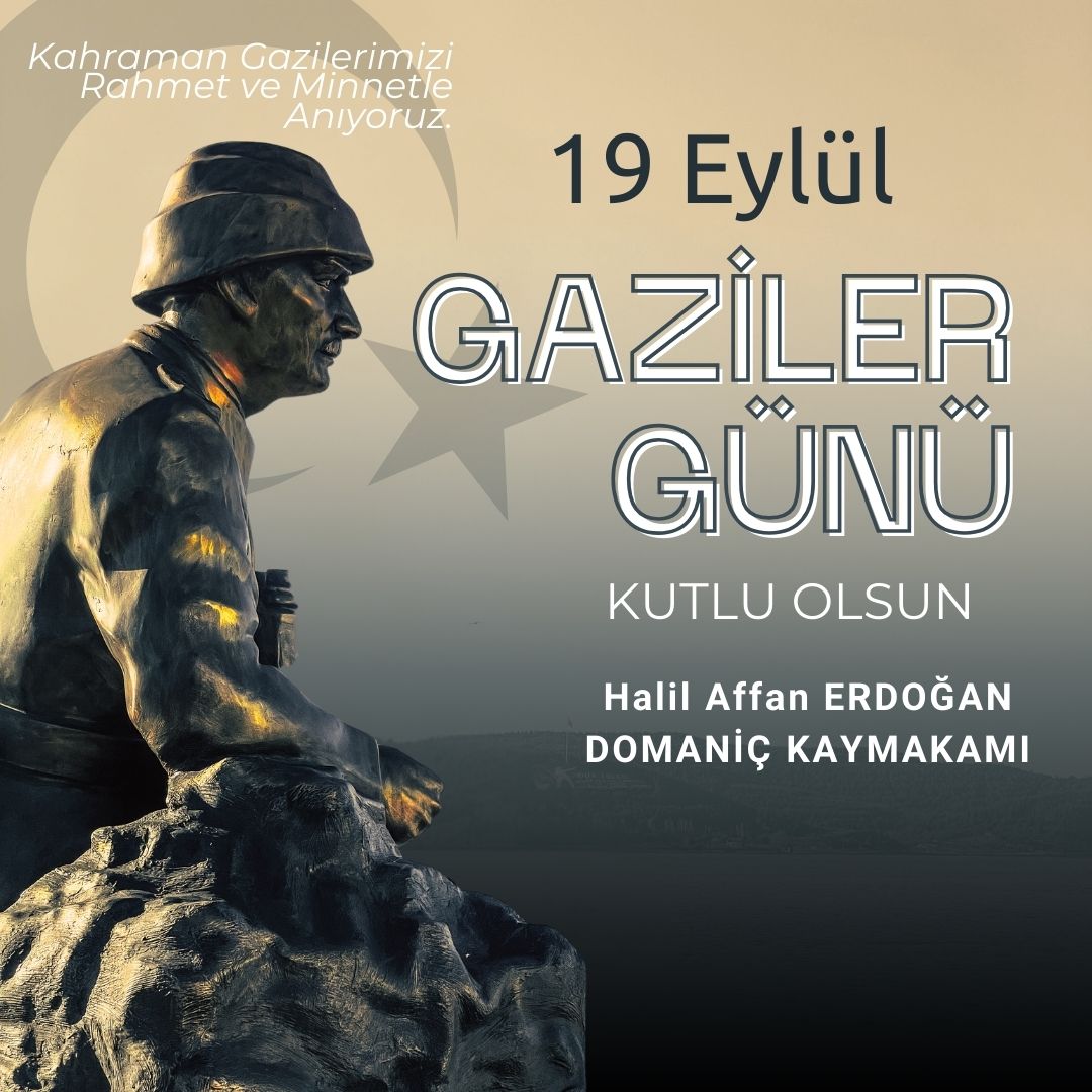 KAYMAKAMIMIZ SAYIN HALİL AFFAN ERDOĞAN’IN 19 EYLÜL GAZİLER GÜNÜ MESAJI: